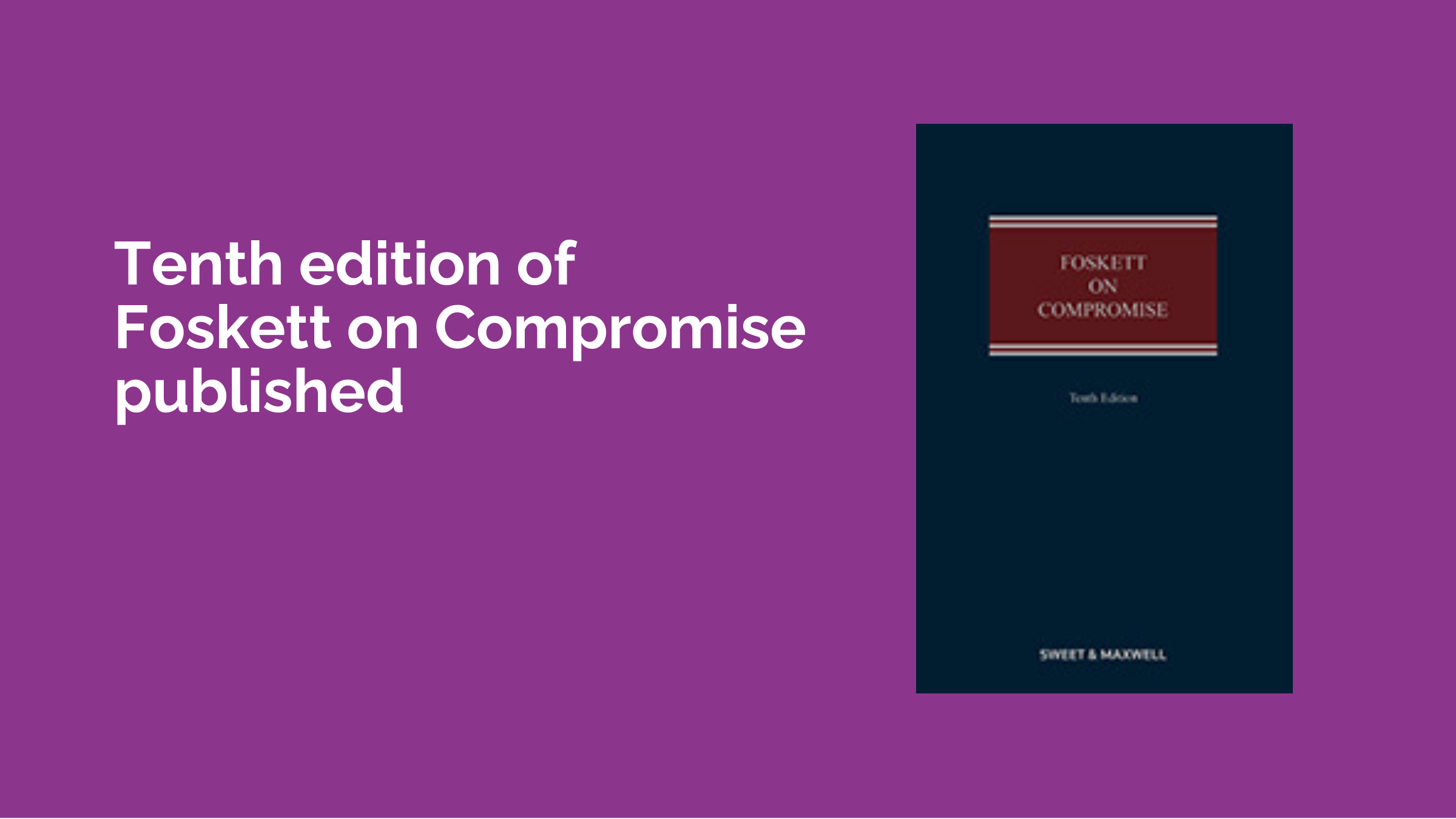 Foskett on Compromise - 10th edition published