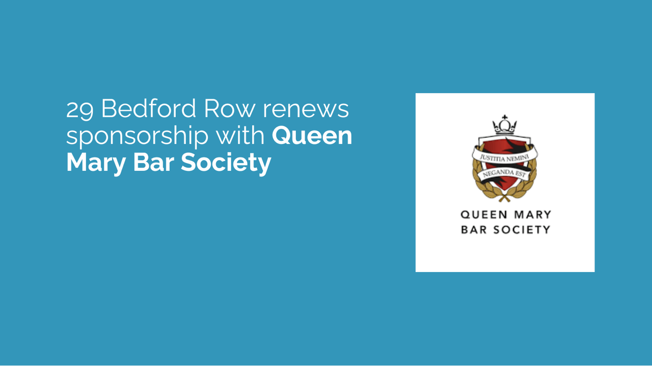 29 Bedford Row Renews Sponsorship with Queen Mary University of London Bar Society